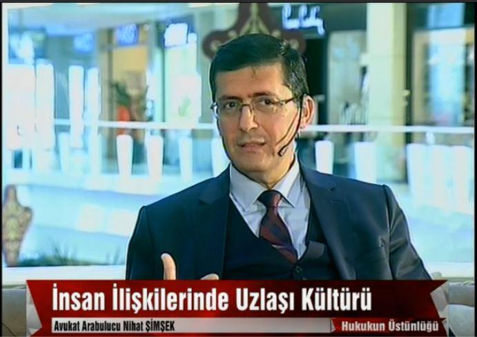 Arabulucu&Avukat Nihat Şimşek Katıldığı televizyon programında İnsan İlişkilerinde Uzlaşı Kültürü Bahsetmiştir